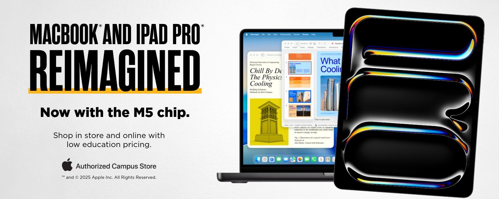 Banner promoting Apple MacBook and iPad Pro with M5 chip. Left side shows bold text “MacBook and iPad Pro Reimagined. Now with the M5 chip.” Right side displays MacBook and iPad with open apps. Apple Authorized Campus Store logo included.